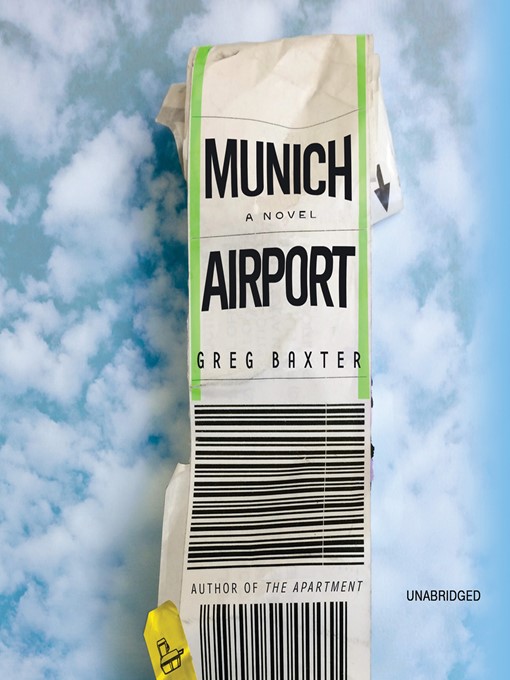 Title details for Munich Airport by Greg Baxter - Wait list